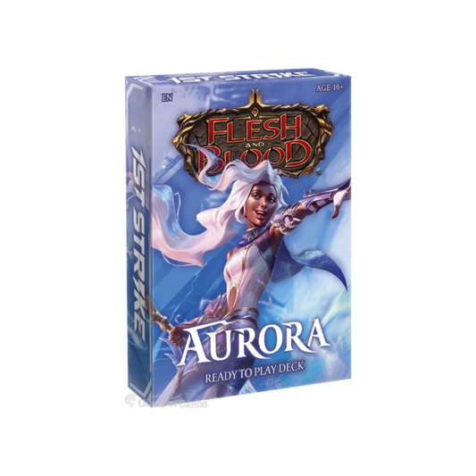 Flesh and blood - 1st strike deck - Aurora